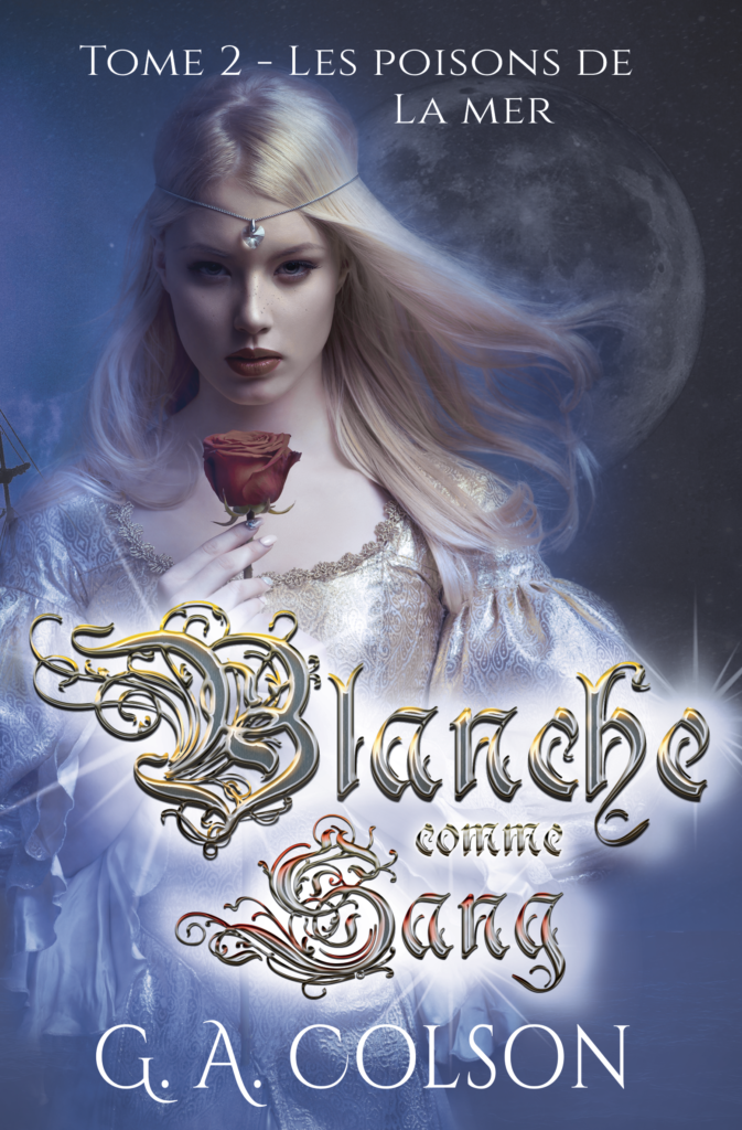Couverture du roman Blanche comme Sang 2 les poisons de la de mer - femme blonde avec une rose devant un bateau.